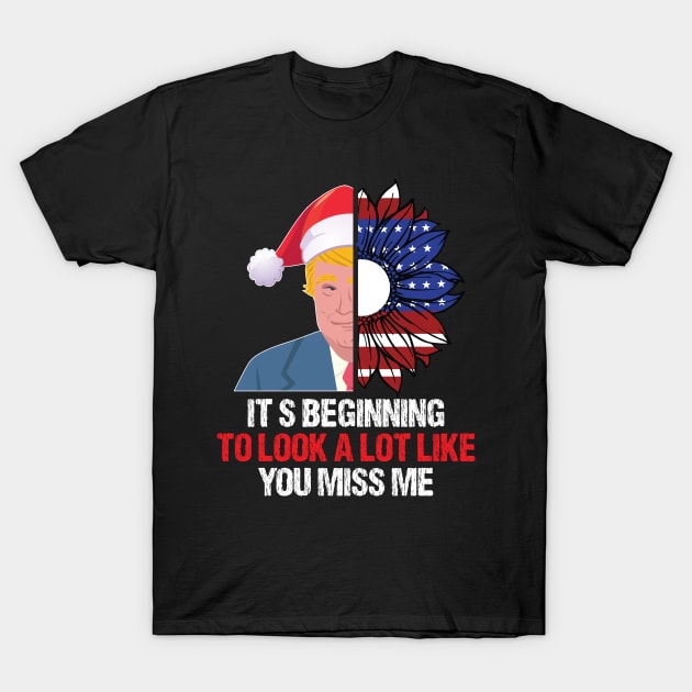 it s beginning to look a lot like you miss me T-Shirt by bisho2412